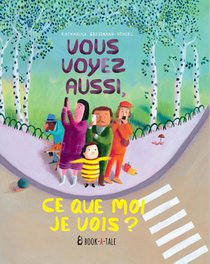 Vous voyez aussi, ce que moi je vois?