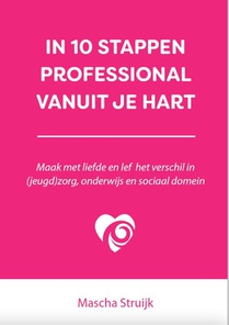 In 10 stappen professional vanuit je hart voorzijde