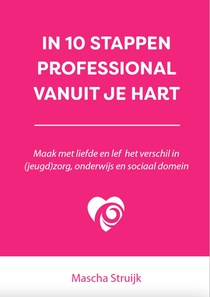 In 10 stappen professional vanuit je hart voorzijde