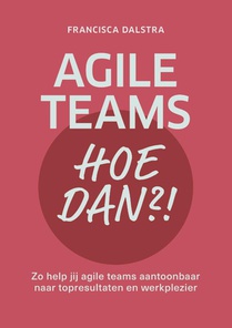 Agile teams, hoe dan?!