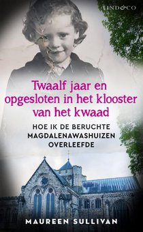 Twaalf jaar en opgesloten in het klooster van het kwaad