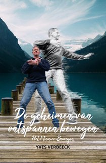 De geheimen van ontspannen bewegen