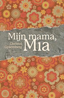 Mijn mama, Mia