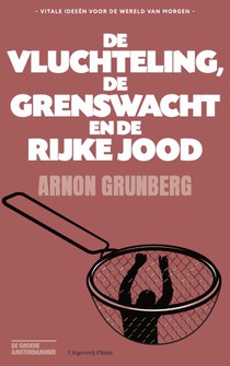 De vluchteling, de grenswacht en de rijke Jood voorzijde