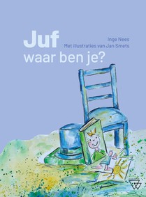 Juf, waar ben je?