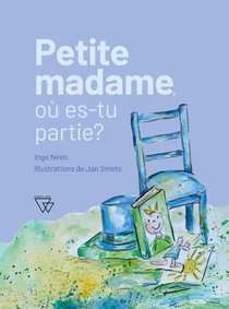 Petite Madame, où es-tu partie?