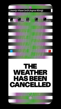 The weather has been cancelled