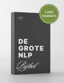 NLP Boek: De NLP Bijbel - Alle NLP-Theorie, Technieken, Tools & Voorbeelden Uit Alle NLP-Opleidingen: Complete NLP Practitioner, Master & Coach Syllabus - 2.000 Pagina's Voor Een Leven Vol Persoonlijke Ontwikkeling voorzijde