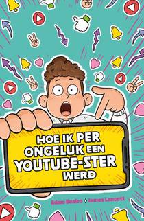 Hoe ik per ongeluk een YouTube-ster werd