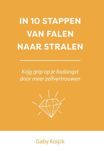 In 10 stappen van falen naar stralen
