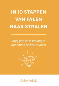 In 10 stappen van falen naar stralen