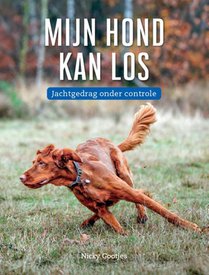 Mijn hond kan los; jachtgedrag onder controle