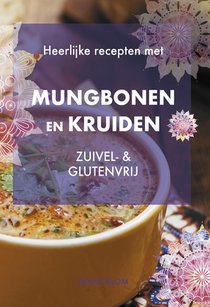 Heerlijke recepten met mungbonen en kruiden