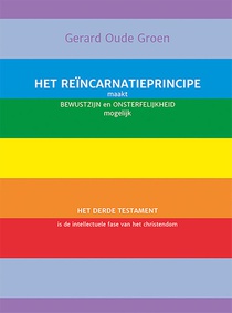 Het reïncarnatieprincipe maakt bewustzijn en onsterfelijkheid mogelijk