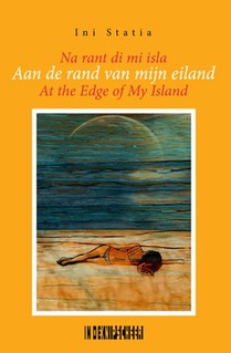 Aan de rand van mijn eiland /Na rant di mi isla /At the edge of my island