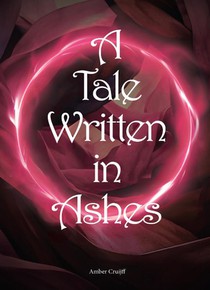 A Tale Written In Ashes