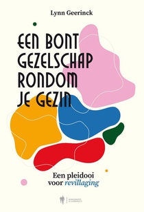 Een bont gezelschap rondom je gezin