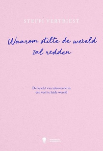 Waarom stilte de wereld zal redden