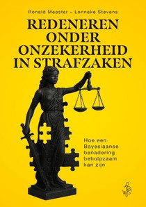 Redeneren onder onzekerheid in strafzaken