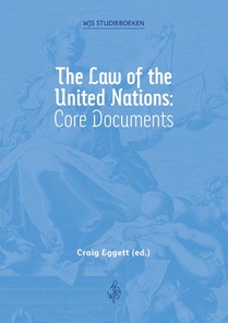 The Law of the United Nations: Core Documents