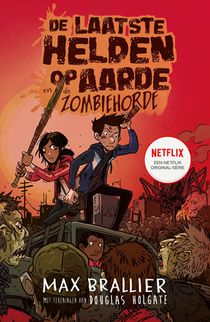 De laatste helden op aarde en de zombiehorde