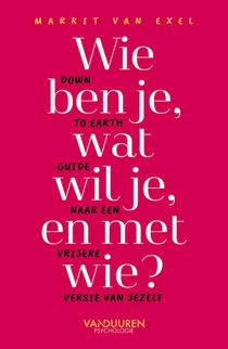 Wie ben je, wat wil je en met wie?