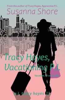 Shore, S: Tracy Hayes, Vacationing P.I.