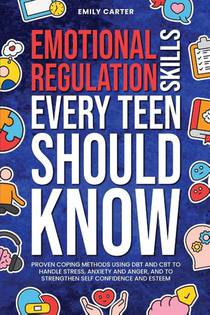 Emotional Regulation Skills Every Teen Should Know