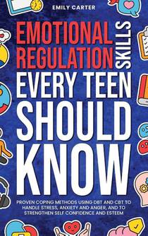 Emotional Regulation Skills Every Teen Should Know
