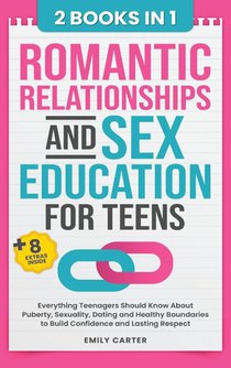 Romantic Relationships and Sex Education for Teens