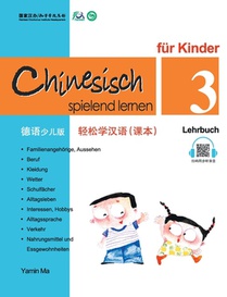 Yamin, M: Chinesisch spielend lernen für Kinder, Lehrbuch 3