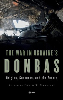 The War in Ukraine’s Donbas