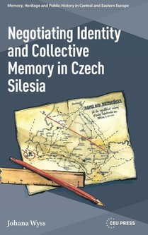 Negotiating Identity and Collective Memory in Czech Silesia