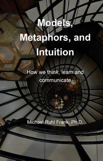 Models, Metaphors, and Intuition