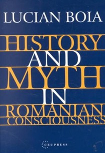 History and Myth in Romanian Consciousness