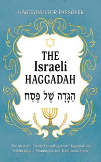 Haggadah for Passover - The Israeli Haggadah