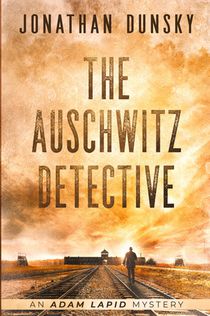 The Auschwitz Detective - Adam Lapid Mysteries 6