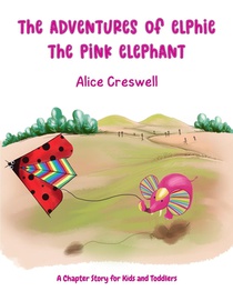 The Adventures of Elphie The Pink Elephant