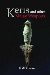 Keris and Other Malay Weapons