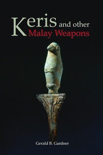 Keris And Other Malay Weapons