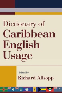 Dictionary of Caribbean English Usage with a French and Spanish Supplement