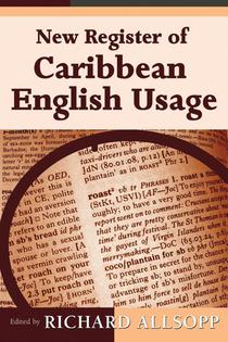 NEW REGISTER OF CARIBBEAN ENGLISH USAGE