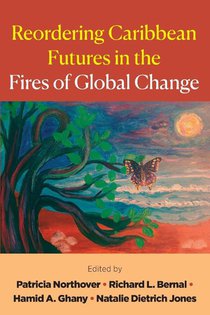 Reordering Caribbean Futures in the Fires of Global Change