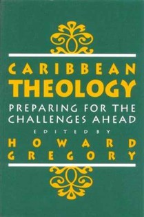 Caribbean Theology: Preparing for the Challenges ahead