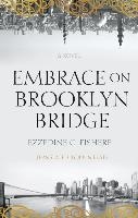 Embrace on Brooklyn Bridge