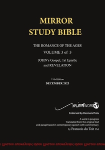 11th Edition Paperback Mirror Study Bible VOL 3 Updated December 2023 John's Writings; Gospel; 1st Epistle & Apocalypse