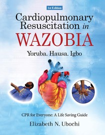 Cardiopulmonary Resuscitation in English and WAZOBIA LANGUAGE