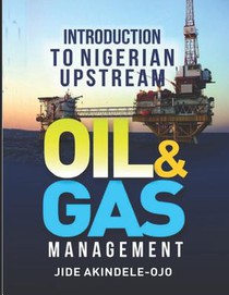 Introduction To Nigerian Upstream Oil and Gas Management: The Role In The Middle