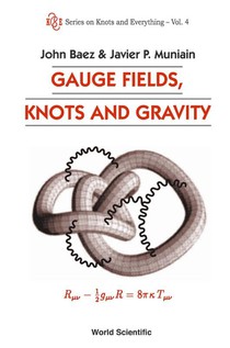 Gauge Fields, Knots And Gravity