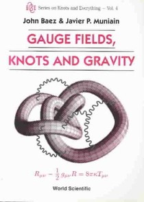 Gauge Fields, Knots And Gravity